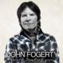 John Fogerty - Wrote a Song For Everyone